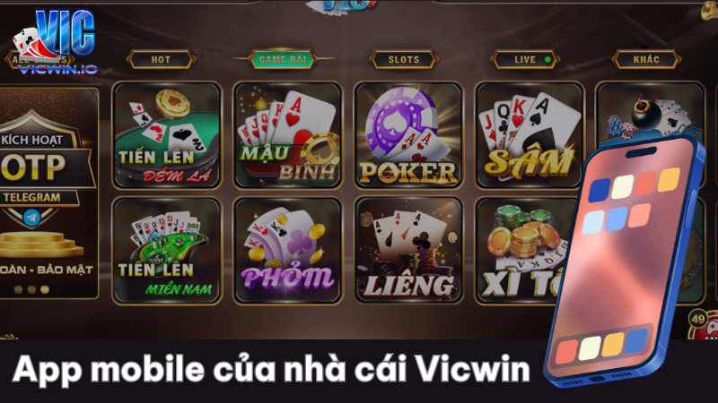 App Vicwin tiện ích hỗ trợ người chơi cá cược mọi lúc mọi nơi