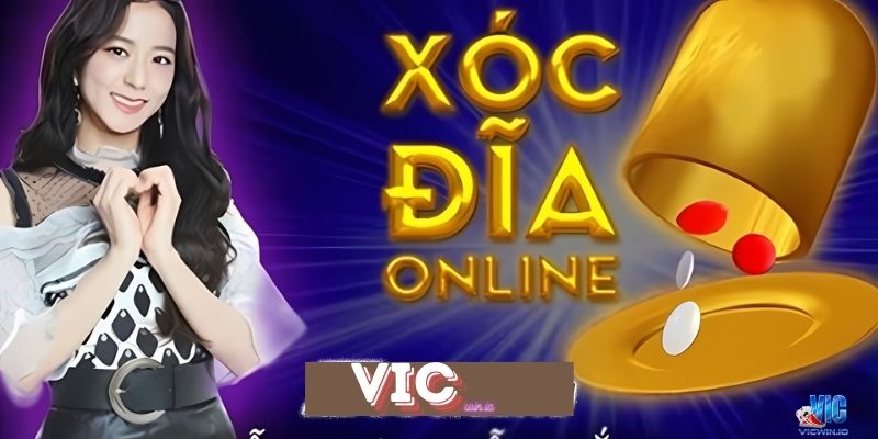 Tìm hiểu game livestream xóc đĩa tại VIC