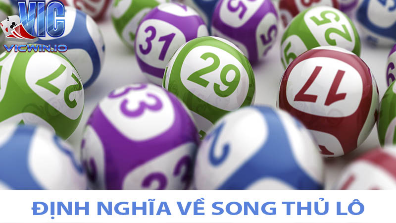 Định nghĩa và ý nghĩa của song thủ lô