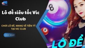 Lô đề siêu tốc: Tìm hiểu cách chơi chi tiết tại Vicwin