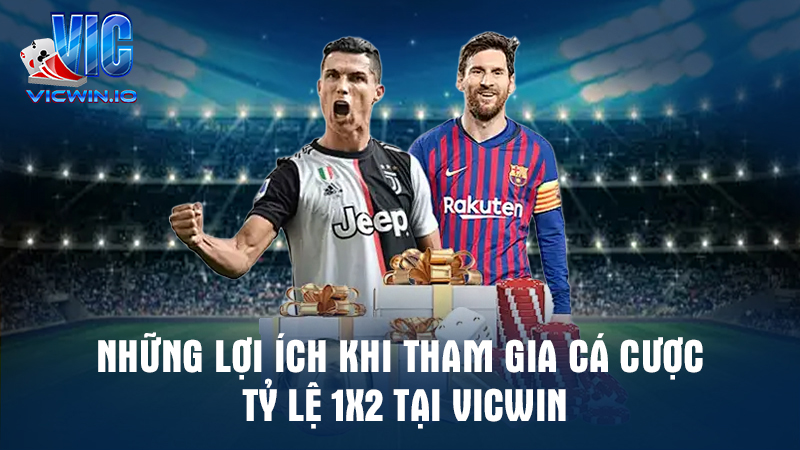 Giải đáp một vài lợi ích khi cược tỷ lệ 1x2 tại Vicwin.io